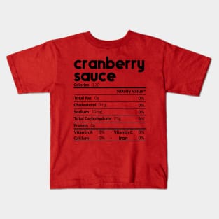 Cranberry Sauce Nutrition Facts Gift Funny Thanksgiving Costume Kids T-Shirt